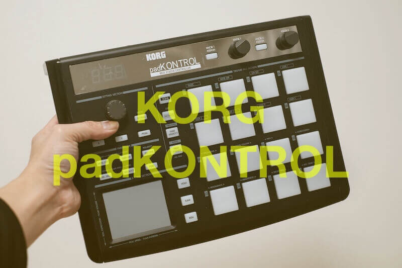 レビュー】KORG padKONTROLはXYパッドもついて使いやすいMIDI
