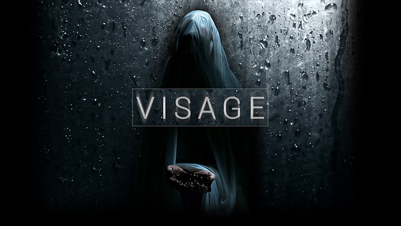 Visage (ヴィサージ)」最新グラフィックで極限の恐怖を味わうホラー