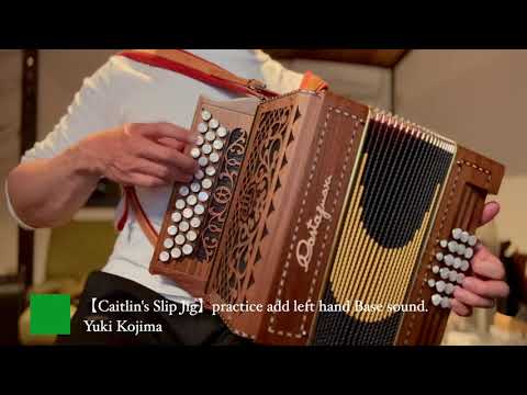Caitlin's Slip Jig】practice add left hand Base sound./ YUKI