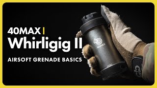Beginner's Guide to Airsoft Grenades | 40MAX Whirligig II Gas