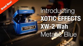 Xotic Effects XW-2 Wah Metallic Blue - YouTube