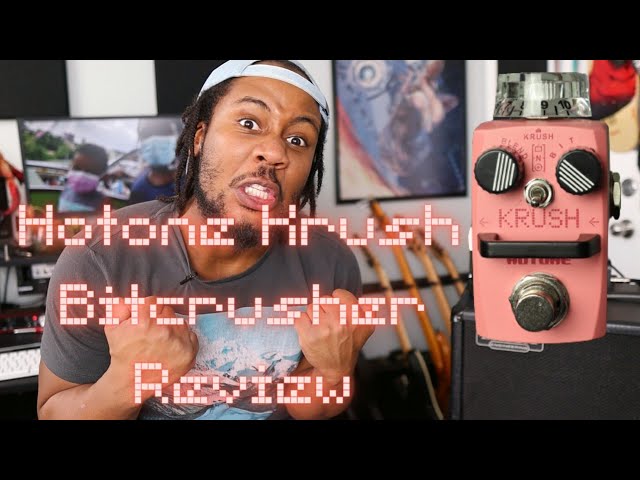 What is a Bitcrusher!??! | Hotone Krush Bitcrusher/Sample Rate