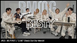 BE:FIRST / “2:BE” Check Out Our Merch! [You're My 