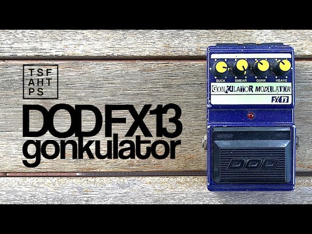 DOD FX13 Gonkulator Modulator - YouTube