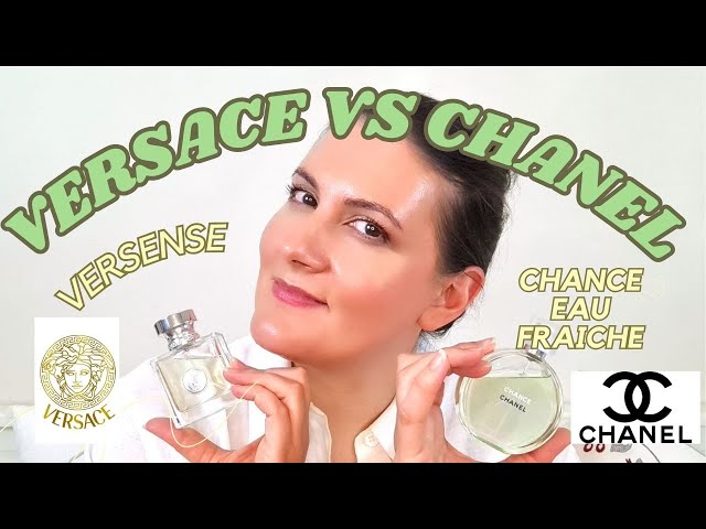 CHANEL CHANCE EAU FRAICHE VS VERSACE VERSENSE | Full Review
