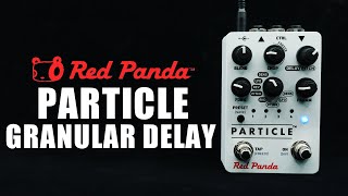 Red Panda Particle - granular delay