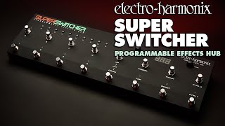 Electro Harmonix Super Switcher スイッチャー 【国内正規品