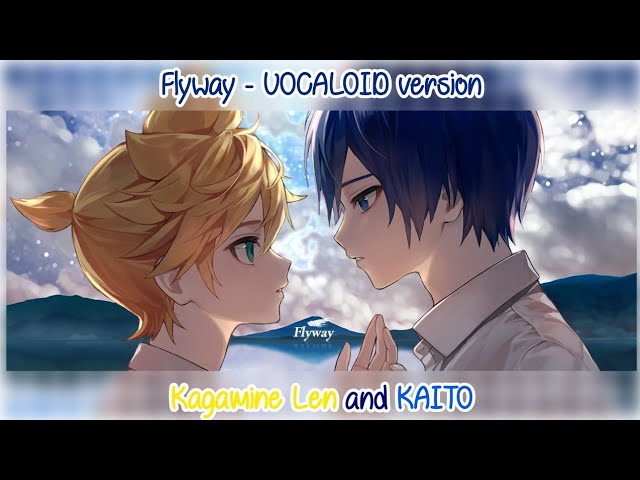 Flyway - 「Kagamine Len and KAITO」- Full Lyrics - YouTube