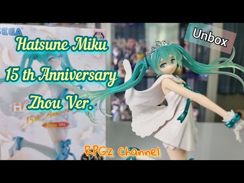 Unbox : Hatsune Miku 15 th Anniversary ~ Zhou Ver