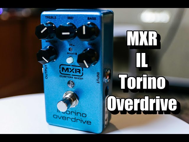 MXR Il Torino Overdrive Review (A Two Mode Overdrive Pedal) - YouTube